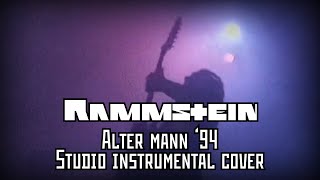 RAMMSTEIN  ALTER MANN 94 LIVE TACHELES STUDIO INSTRUMENTAL COVER [upl. by Kciderf]