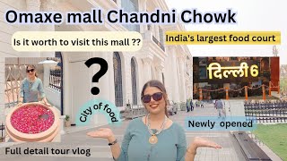 Omaxe Chowk Delhi 6  Indias largest food court Chandni chowk newly opened Mall Omaxe Mall tour [upl. by Veradis]