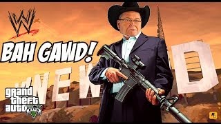 GTA 5  WWEWWF JIM ROSS BAH GAWD [upl. by Atteugram]