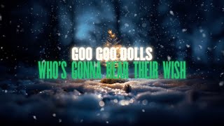 Goo Goo Dolls  Whos Gonna Hear Their Wish Lyric Video [upl. by Adnylg]