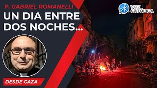 Un día entre dos noches 6 Sep – Cristianos en Gaza  P Gabriel Romanelli [upl. by Enelrahs]