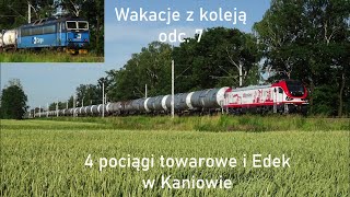 Wakacje z koleją odc 7  Cztery pociągi towarowe i Edek w Kaniowie [upl. by Pacheco587]