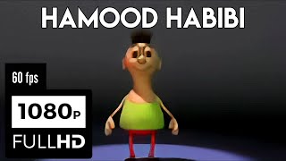 Hamood Habibi REMASTERED 1080p 60FPS [upl. by Kalie]