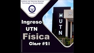 Ingreso UTN 2023  Física  Clase 21 [upl. by Yrollam189]