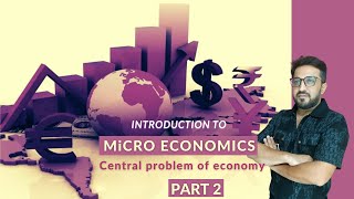 Class 11 Introduction to Microeconomics Central Problems of an Economy [upl. by Sirhc]