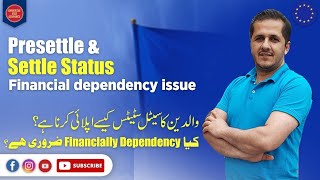 EU Settlement Scheme Financial Dependency Problem  EUSS Parents Visa Financial Dependency [upl. by Tedman312]