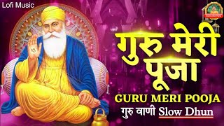 Guru meri pooja guru govind  guruvani guru govind ji bhajan [upl. by Josiah]