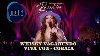 Lauana Prado Raiz Goiânia  Whisky Vagabund0  Viva Voz  Cobaia [upl. by Ignace]