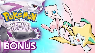 COME SBLOCCARE MEW amp JIRACHI  BONUS  POKEMON PERLA SPLENDENTE ITA [upl. by Susejedairam]