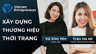 Xây dựng thương hiệu cho thời trang Việt Nam  Vietnam Entrepreneurs [upl. by Zavala485]