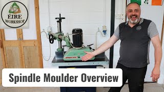 Workshop Tour Series 2  Spindle Moulder Shaper Overview [upl. by Navert]