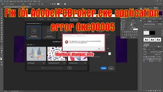 Fix lỗi AdobeIPCBrokerexe application error 0xc00005 [upl. by Akila]