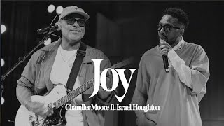 Joy  Feat Israel Houghton  Chandler Moore  Live In Los Angeles Official Music Video [upl. by Galasyn]