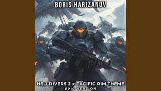 HELLDIVERS 2 x PACIFIC RIM THEME EPIC Version [upl. by Esereht]