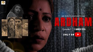 Ardham  Episode 1  AASIT REDIJ DR ABHIJIT SAWANT  By Aasit Redij Productions ardham ardhamep1 [upl. by Leanor]