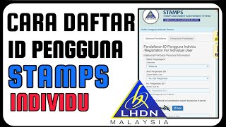 Cara Daftar ID Pengguna STAMPS Individu  SETEM LHDN [upl. by Hnad]