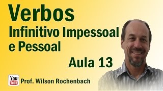 Português  Aula 13 Verbo  Infinitivo Impessoal e Pessoal [upl. by Steel654]