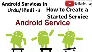 Android Services3  How to Create amp Run a Started Service in Android Studio  U4Universe [upl. by Hathcock]