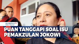 Puan Maharani Tanggapi Soal Isu Pemakzulan Jokowi [upl. by Nuahsor]