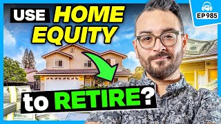 How to Use Home Equity to Buy Investment Property and Retire [upl. by Thor]