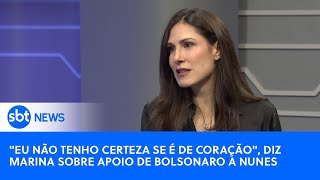 quotEu não tenho certeza se é de coraçãoquot diz Marina Helena sobre apoio de Bolsonaro a Ricardo Nunes [upl. by Assennej]