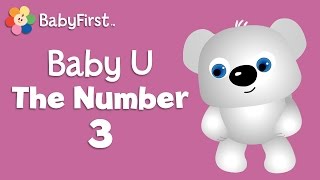 LEARN NUMBERS 3  Baby U  BabyFirst TV [upl. by Aret979]