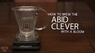 How to Brew the Abid Clever with a Bloom [upl. by Suolevram]