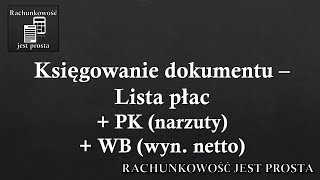 Księgowanie dokumentu – Lista płac  PK narzutów na wynagrodzenie  WB wyn netto [upl. by Nisior]