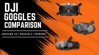 DJI Goggles Comparison  Goggles V2 Goggle 2 and Integra Goggles [upl. by Odelia661]