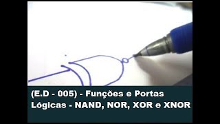 ED  005  Funções e Portas Lógicas  NAND NOR XOR e XNOR [upl. by Maise]