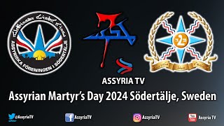 Assyrian Martyr’s Day 2024 Södertälje Sweden [upl. by Nyliahs]