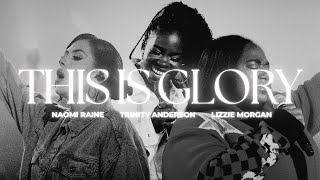 This Is Glory  ft Naomi Raine Lizzie Morgan Trinity Anderson  Red Worship Official Live Video [upl. by Notxap]