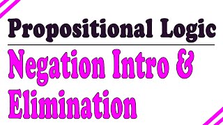 Propositional Logic  Negation Elimination and Introduction [upl. by Lynne]