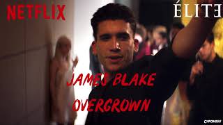 James Blake  Overgrown Élite Soundtrack S01xE06 [upl. by Emilia726]