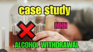 ALCOHOL WITHDRAWAL 🥃❌🚫 Case study nursingstudent nursingschool gnmnursing medical education [upl. by Vidda]