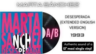 Marta Sánchez  Desesperada Extended English Version 12 maxi single [upl. by Assanav155]