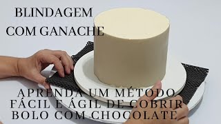 Blindagem com Ganache  Aprenda um Método Fácil e Ágil de Cobrir Bolo com Chocolate  diy [upl. by Anyzratak]