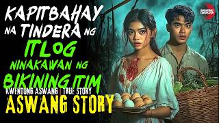 KAPITBAHAY NA TINDERA NG ITLOG  Kwentong Aswang  True Story [upl. by Keverian410]