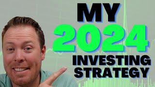 My 2024 Investing Strategy  Portfolio Update [upl. by Jollanta]