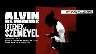 ALVIN ÉS A MÓKUSOK • ISTENEK SZEMÉVEL • OFFICIAL VIDEO • 2009 [upl. by Gnohp]