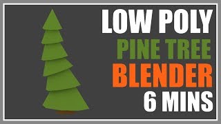 LOW POLY PINE TREE IN BLENDER IN 6 MINUTES  Creating Low Poly Trees In Blender Episode 1 [upl. by Alejna]