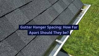 Gutter Hanger Spacing How Far Apart Should They be [upl. by Patrizia]