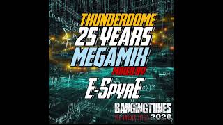 Thunderdome 25 Years Megamix Mixed By ESpyrE [upl. by Barbe]