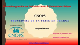 Procédure de la Prise en charge CNOPS pour hospitalisation formationgratuite [upl. by Gorlicki554]