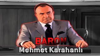 Baron  Mehmet Karahanlı Edit [upl. by Anedal]