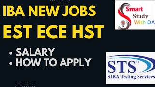 IBA New Jobs EST HST ECE  Salary  Details  How to apply [upl. by Emmett]