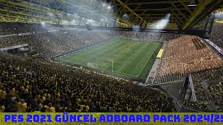 PES 2021  GÜNCEL ADBOARD YAMASI  202425 SEZON [upl. by Kealey458]