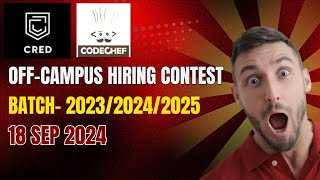 CRED amp CodeChef OffCampus Hiring Contest  2023 2024 2025 Batch  Starters 152 Coding Challenge [upl. by Desberg738]