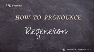 How to Pronounce Regeneron Real Life Examples [upl. by Ahsikyt]