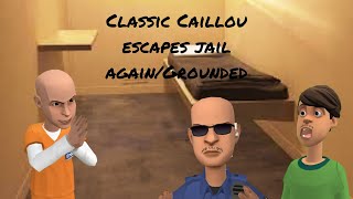 Classic Caillou escapes jail againGrounded S3 EP28 [upl. by Enomys]